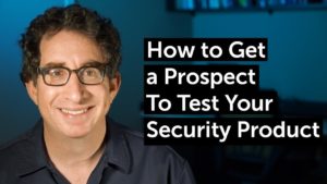 Best Responses to “How to Get a Prospect to Test Your Security Product”