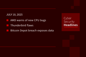 Cybersecurity News: AMD has CPU meltdown, Mozilla Thunderbird has vulnerabilities, Indian defense sector attacked